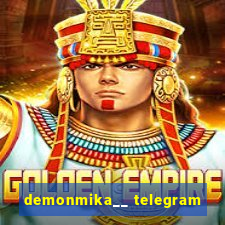 demonmika__ telegram